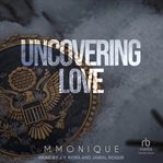 Uncovering Love cover image