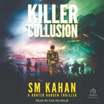 Killer Collusion : A Hunter Harden Thriller cover image