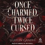 Once Charmed, Twice Cursed cover image