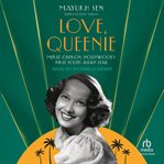 Love, Queenie : Merle Oberon, Hollywood's First South Asian Star cover image