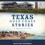 Texas Gulf Coast Stories cover image
