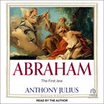 Abraham : The First Jew cover image