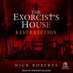 The Exorcist's House : Resurrection cover image