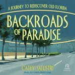 Backroads of Paradise : A Journey to Rediscover Old Florida cover image