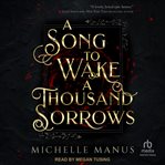 A Song to Wake a Thousand Sorrows cover image