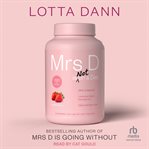 Mrs. D Is (Not) on a Diet cover image