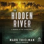 The Hidden River : A Murder In The Everglades cover image