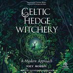 Celtic Hedge Witchery : A Modern Approach cover image