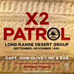 X2 Patrol : Long Range Desert Group September–november 1943 cover image