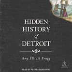 Hidden History of Detroit cover image
