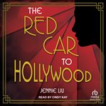 The Red Car to Hollywood cover image