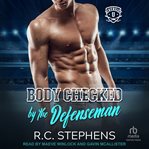 Body Checked by the Defenseman cover image