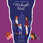 Midnight Rain : A Those Who Wait Story cover image