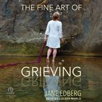 The Fine Art of Grieving cover image