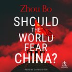 Should the World Fear China? cover image