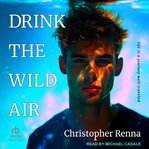 Drink the Wild Air cover image