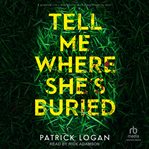 Tell Me Where She's Buried cover image