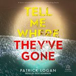 Tell Me Where They've Gone cover image
