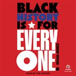 Black History Is for Everyone cover image