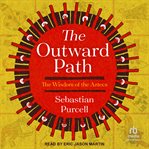 The Outward Path : The Wisdom of the Aztecs cover image