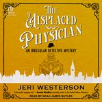 The Misplaced Physician cover image