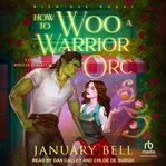 How to Woo a Warrior Orc cover image