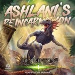 Ashlani's Reincarnation, Volume 1 cover image
