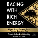 Racing with rich energy : how a rogue sponsor took Formula One for a ride cover image