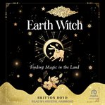 Earth witch : finding magic in the land cover image