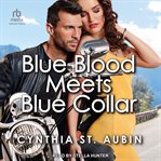 Blueblood meets blue collar cover image