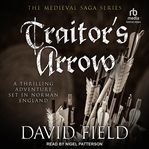 Traitor's Arrow : Medieval Saga cover image