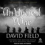 An Uncivil War : Medieval Saga cover image