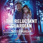 The Reluctant Guardian cover image