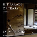 Hit parade of tears : Stories cover image
