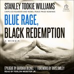 Blue rage, black redemption : a memoir cover image
