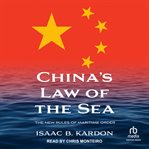China's law of the sea : The New Rules of Maritime Order cover image