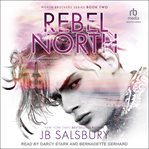 Rebel North : North Brothers cover image