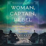 Woman, Captain, Rebel : The Extraordinary True Story of a Daring Icelandic Sea Captain cover image