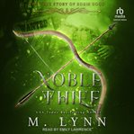 Noble Thief : Fantasy and Fairytales cover image