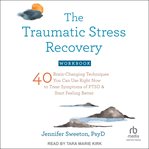 The traumatic stress recovery workbook cover image