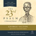 The 23rd Psalm : A Holocaust Memoir cover image