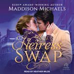 The Heiress Swap : Heiress Swap cover image