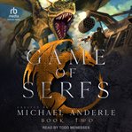 Game of Serfs : Book Two. Game of Serfs cover image