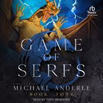 Game of Serfs : Book Four. Game of Serfs cover image