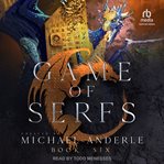 Game of Serfs : Book Six. Game of Serfs cover image