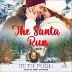 The santa run : Pine Valley Holiday cover image