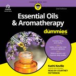 Aromatherapy and Essential Oils for Dummies cover image
