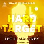 Hard target : Alex Morgan Thriller cover image