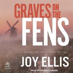 Graves on the fens : Di Nikki Galena cover image