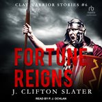 Fortune Reigns : Clay Warrior Stories cover image